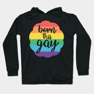 Born this Gay Hoodie